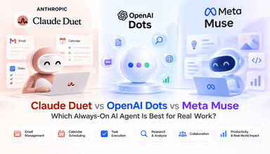Claude Duet vs OpenAI Dots vs Meta Muse: 실제 업무에 가장 적합한 상시 작동형 에이전트는?