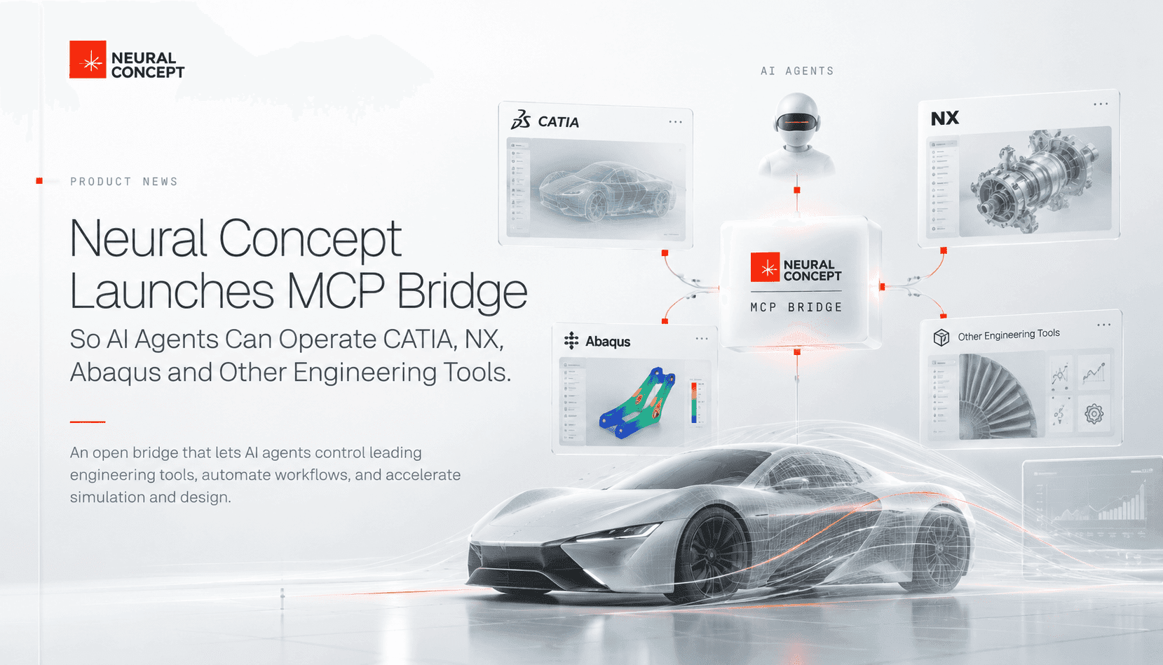 Neural Concept’s MCP Bridge Enables AI Agents to Operate CATIA, NX, Abaqus and Full Engineering Toolchains