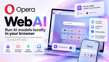 Opera, WebAI 공개: 클라우드 API 비용 없이 브라우저에서 파운데이션 모델 실행