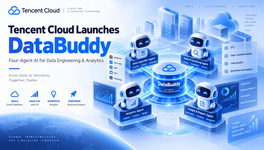 Tencent Cloud’s DataBuddy Puts Four AI Agents to Work on Enterprise DataOps