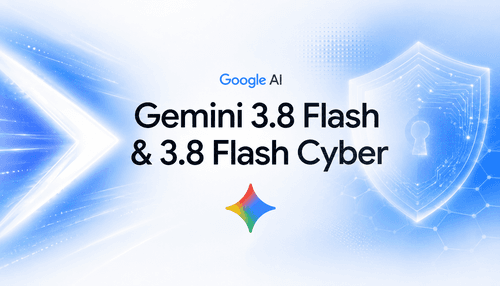 Gemini 3.8 Flash:面向智能体与网络安全的快速推理与编码模型